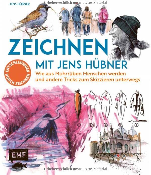 Jens Hübner - Zeichnen mit Jens Hübner – Entschleunigen durch Zeichnen: Wie aus Mohrrüben Menschen werden und andere Tricks zum Skizzieren unterwegs - Preis vom 15.10.2026 23:06:25 h