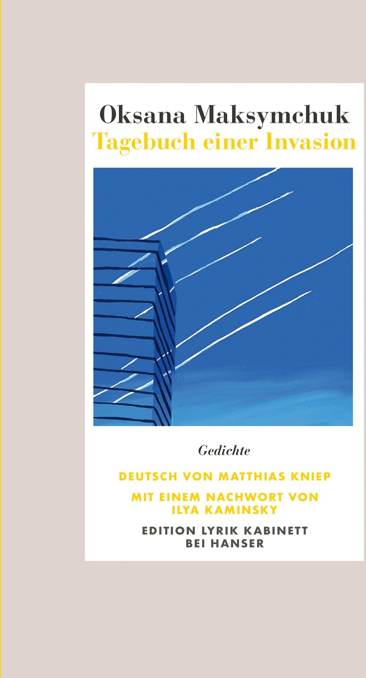 Oksana Maksymchuk - Tagebuch einer Invasion: Gedichte. Deutsch von Matthias Kniep. Mit einem Nachwort von Ilya Kaminsky. Edition Lyrik Kabinett - Preis vom 04.10.2026 03:51:26 h