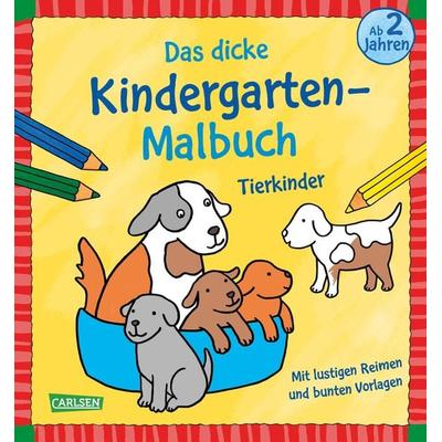 Ausmalbilder für Kita-Kinder: Das dicke Kindergarten-Malbuch: Tierkinder, Taschenbuch von Imke Sörensen, Carlsen, 978-3-551-19178-6