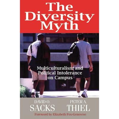 The Diversity Myth, Taschenbuch von David O. Sacks,Peter A. Thiel, Independent Institute, 978-0-945999-76-8