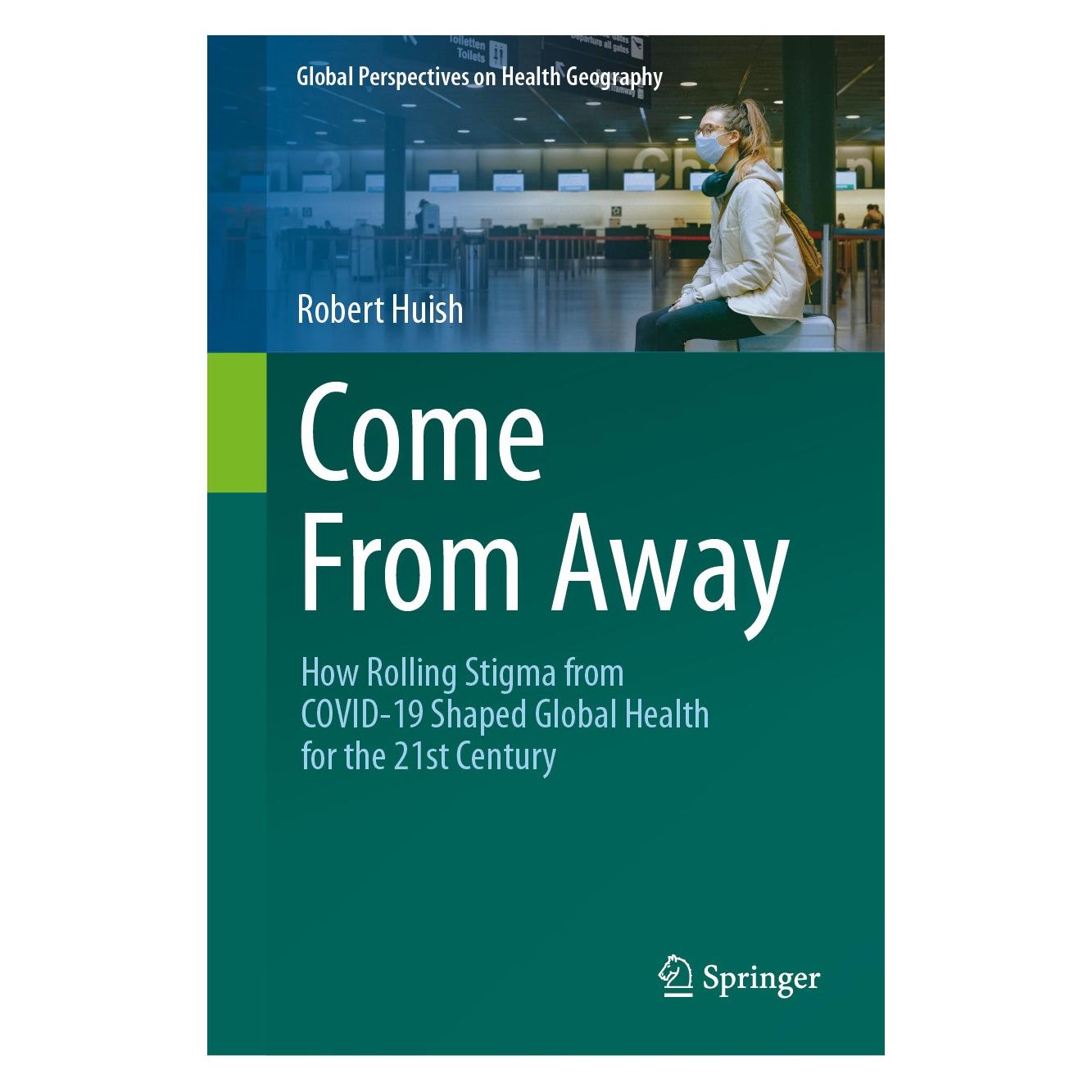 Springer Huish:Come From Away (Englisch, Hardcover, Robert Huish) (9783031734533)