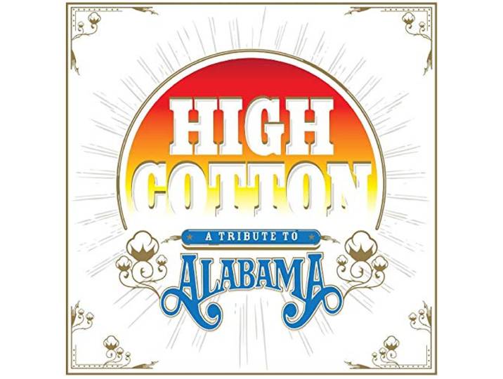 High Cotton: a Tribute to Alabama