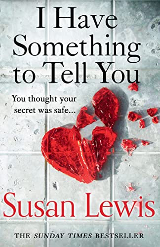 Susan Lewis - I Have Something to Tell you: The most thought-provoking, captivating fiction novel of 2021 from bestselling author Susan Lewis - Preis vom 30.09.2026 22:30:23 h