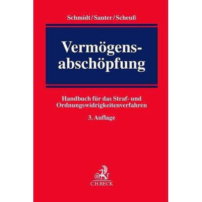 Vermögensabschöpfung, Gebundene Ausgabe von Wilhelm Schmidt, C.H. Beck, 978-3-406-78739-3