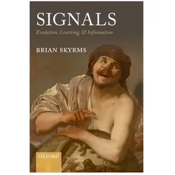 Signals ( Evolution Learning and Information ), Fachbücher von Brian Skyrms