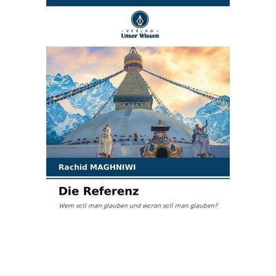 Die Referenz, Taschenbuch von Rachid Maghniwi, Verlag Unser Wissen