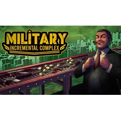 Military Incremental Complex