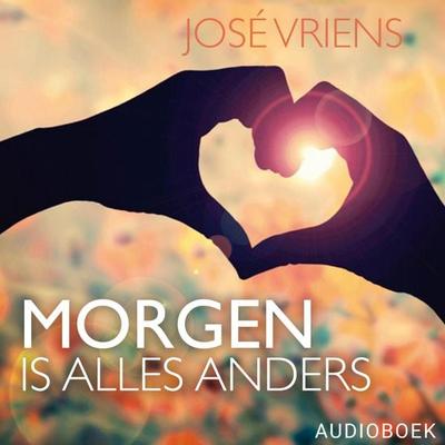 Morgen is alles anders - Jose Vriens, Audio, 9789463625319