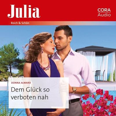 Dem Glück so verboten nah - Donna Alward, Audio, 9783963694127