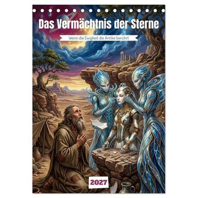 Das Vermächtnis der Sterne (Tischkalender 2027 DIN A5 hoch), CALVENDO Monatskalender