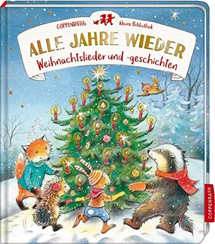 Coppenraths kleine Bibliothek: Alle Jahre wieder: Weihnachtslieder und -geschichten - Preis vom 11.10.2026 15:43:13 h