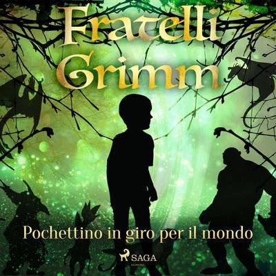 Pochettino in giro per il mondo - The Brothers Grimm, Audio, 9788726721287