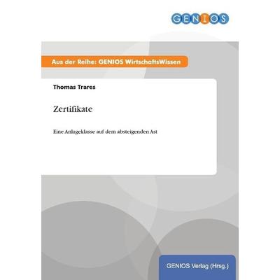 Zertifikate, Taschenbuch von Thomas Trares, GRIN, 978-3-7379-5898-1