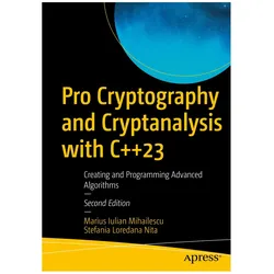 Pro Cryptography and Cryptanalysis with C++23, Fachbücher von Marius Iulian Mihailescu, Stefania Loredana Nita