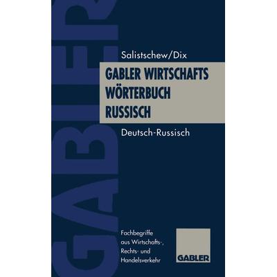 Gabler Wirtschaftswörterbuch Russisch, Taschenbuch von Wiatscheslaw Salistschew, Betriebswirtschaftlicher Verlag Gabler, 978-3-322-82849-1