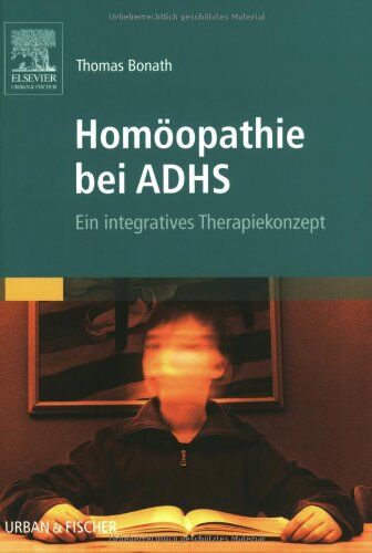Thomas Bonath - Homöopathie bei ADHS: Ein integratives Therapiekonzept - Preis vom 11.10.2026 03:10:56 h