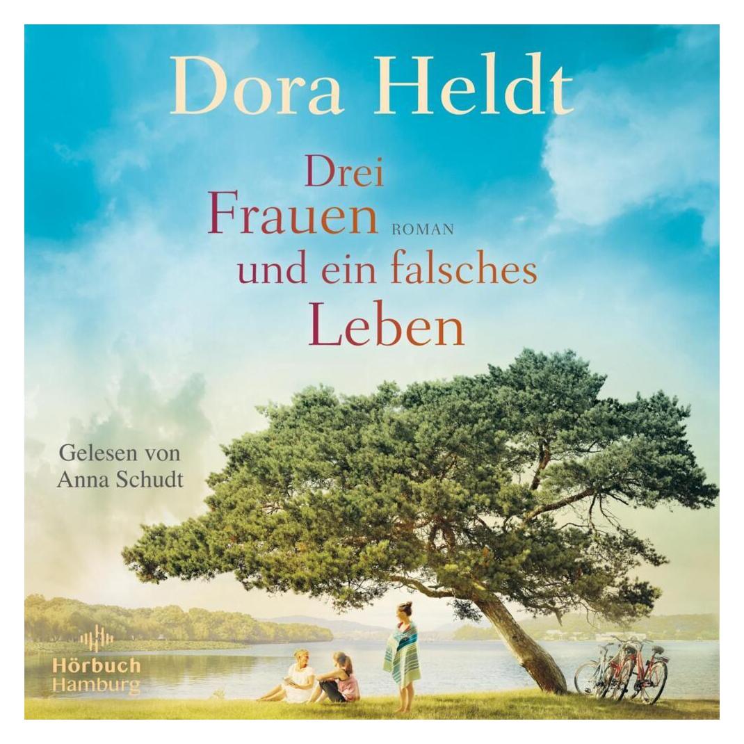 Hörbuch Hamburg Drei Frauen und ein falsches Leben (Die Haus am See-Reihe 3) (Dora Heldt, Deutsch) (23974535)