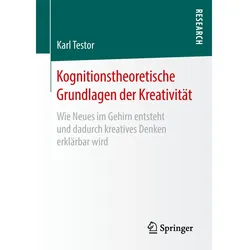 Kognitionstheoretische Grundlagen der Kreativität, Fachbücher von Karl Testor
