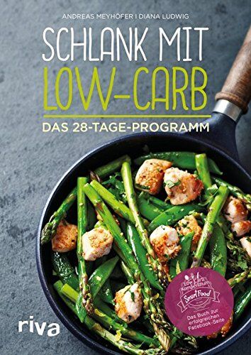 Andreas Meyhöfer - Schlank mit Low-Carb: Das 28-Tage-Programm - Preis vom 02.10.2026 23:42:20 h