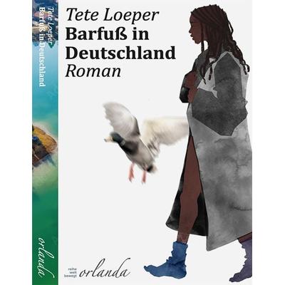 Barfuß in Deutschland, Taschenbuch von Tete Loeper, Orlanda Verlag GmbH