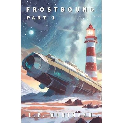 Frostbound, Taschenbuch von Leon Paul Wortmann, Independently Published