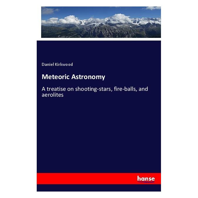 Hansebooks Meteoric Astronomy (Deutsch, Softcover, Daniel Kirkwood) (55934077)