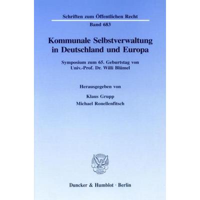 Kommunale Selbstverwaltung in Deutschland und Europa., Taschenbuch von , Duncker & Humblot, 978-3-428-08478-4