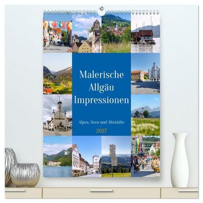 Malerische Allgäu Impressionen. Alpen, Seen und Altstädte (hochwertiger Premium Wandkalender 2027 DIN A2 hoch), Kunstdruck in Hochglanz