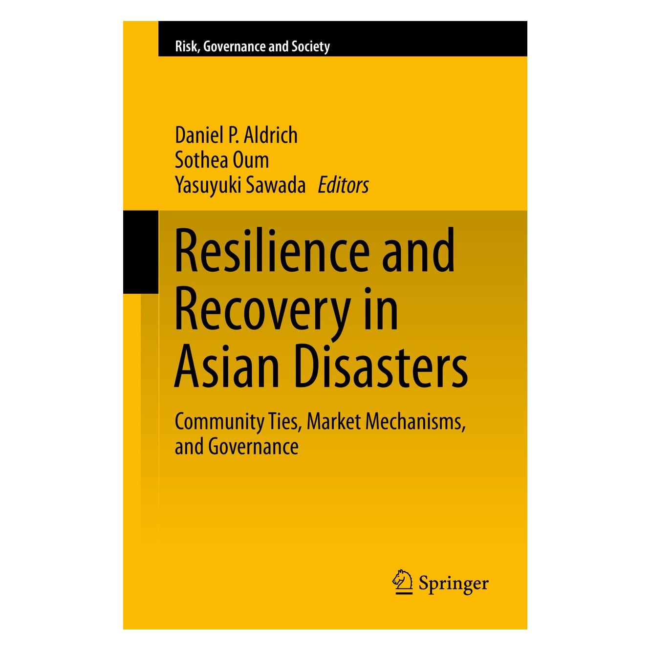 Springer Resilience and Recovery in Asian Disasters (Englisch, Hardcover, Daniel P. Aldrich, Sothea Oum, Yasuyuki Sawada) (9784431550211)
