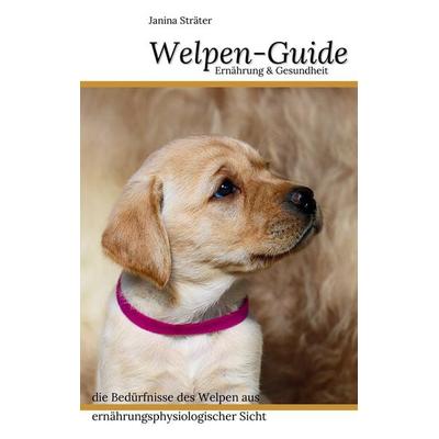 Welpen-Guide, Taschenbuch von Janina Sträter, BoD – Books on Demand, 978-3-7597-1196-0