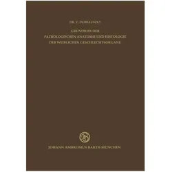 Grundriss der Pathologischen Anatomie und Histologie der Weiblichen Geschlechtsorgane, Fachbücher von V. Dubrauszky
