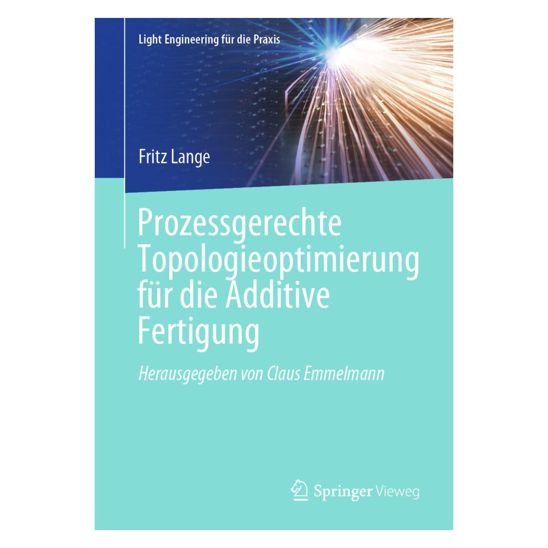 Springer Prozessgerechte Topologieoptimierung für die Additive Fertigung (Deutsch, Softcover, Fritz Lange) (35154218)