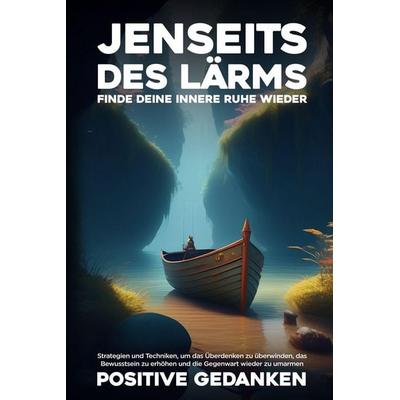 Jenseits des Lärms, Taschenbuch von Positive Gedanken, Dr. Elena Voss