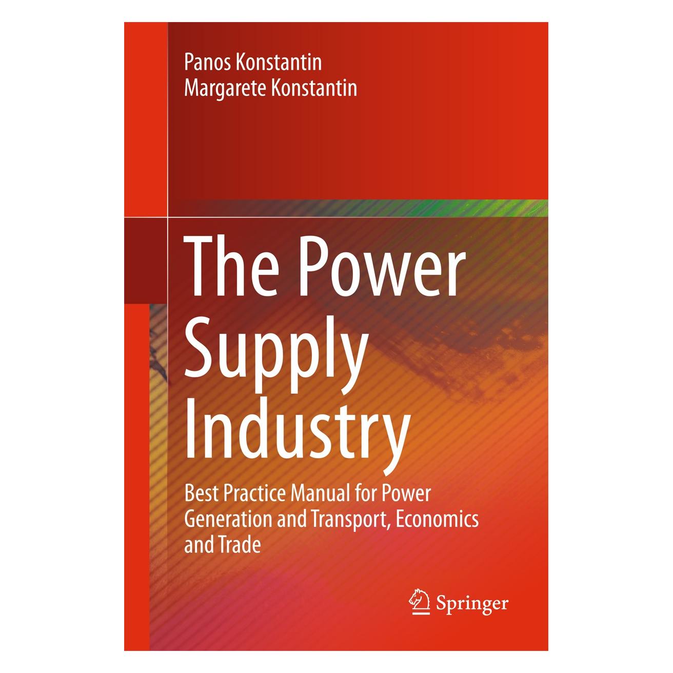 Springer Konstantin:The Power Supply Industry (Englisch, Hardcover, Margarete Konstantin, Panos Konstantin) (9783319723044)