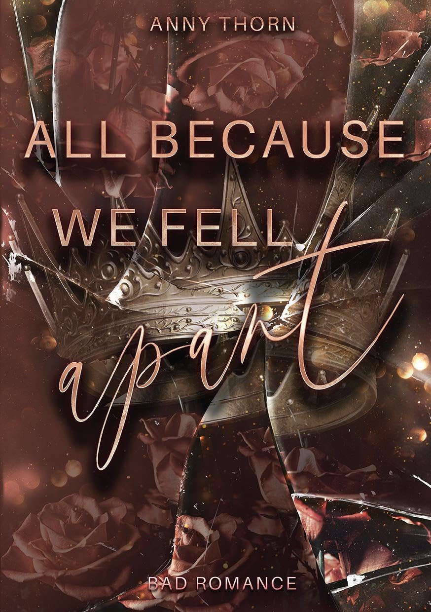 Anny Thorn - All Because We Fell Apart: Limitierte Farbschnittausgabe der Biker-Romance-Dilogie (Bad Romance Dilogie) - Preis vom 11.10.2026 03:10:56 h