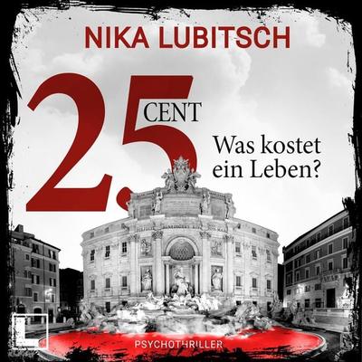25 Cent - Was kostet ein Leben? - Nika Lubitsch, Audio, 4255674812602