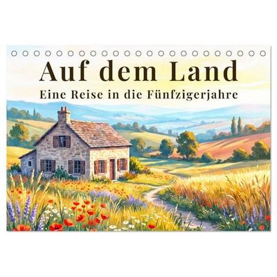Auf dem Land - Eine Reise in die Fünfzigerjahre (Tischkalender 2027 DIN A5 quer), CALVENDO Monatskalender