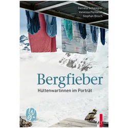 Bergfieber, Belletristik von Daniela Schwegler