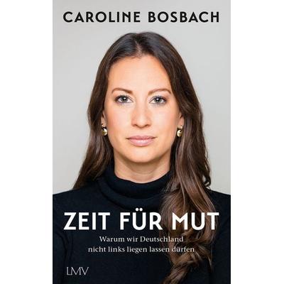 Zeit für Mut, Taschenbuch von Caroline Bosbach, Langen-Müller