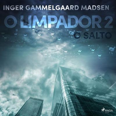 O limpador 2: O salto - Inger Gammelgaard Madsen, Audio, 9788726232592