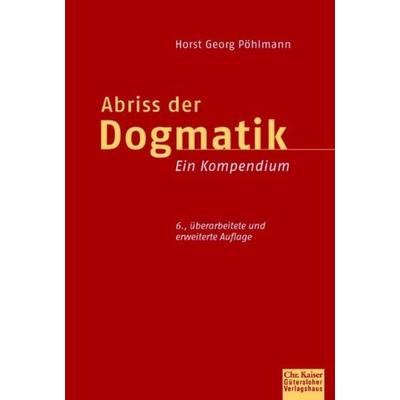 Abriss der Dogmatik, Gebundene Ausgabe von Horst Georg Pöhlmann, Gütersloher Verlagshaus, 978-3-579-00051-0