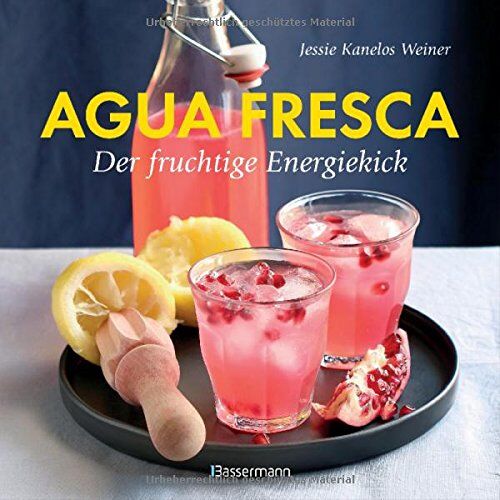 Jessie Kanelos Weiner - Agua fresca - der fruchtige Energiekick: ohne Coffein, ohne Alkohol - Preis vom 09.10.2026 07:28:09 h