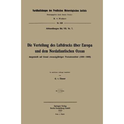 Die Verteilung des Luftdrucks über Europa und dem Nordatlantischen Ozean, Taschenbuch von Georg Elsner, Springer Berlin, 978-3-662-30289-7