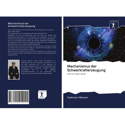 Mechanismus der Schwerkrafterzeugung, Taschenbuch von Yoshinari Minami, BoD - Books on Demand, 978-620-0-91902-1
