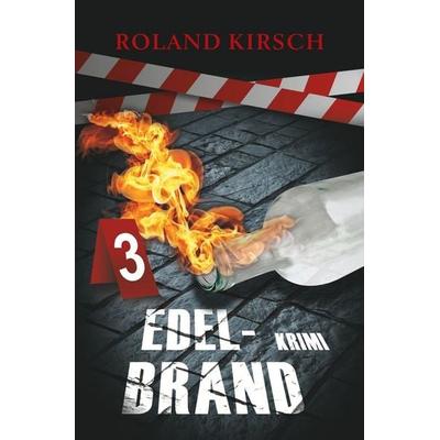 EDELBRAND, Taschenbuch von Roland Kirsch, Tolino media, 978-3-7546-4811-7