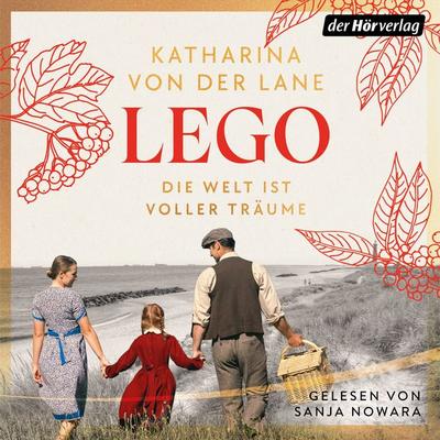Lego - Die Welt ist voller Träume - Katharina von der Lane, Audio, 9783844557688