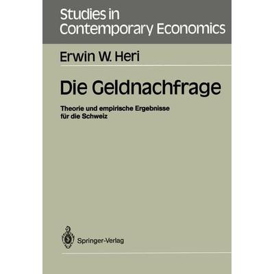 Die Geldnachfrage, Taschenbuch von Erwin W. Heri, Springer Berlin, 978-3-540-17157-7