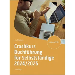 Crashkurs Buchführung für Selbstständige 2024/2025, Fachbücher von Iris Thomsen