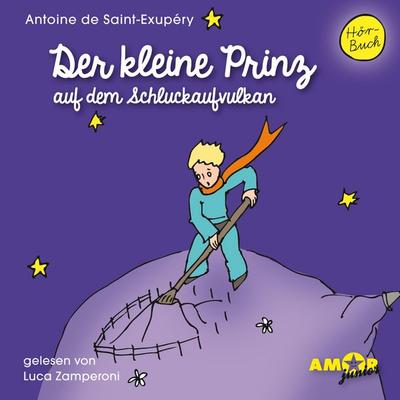 Der kleine Prinz auf dem Schluckaufvulkan - Antoine de Saint-Exupery, Audio, 4251234302866