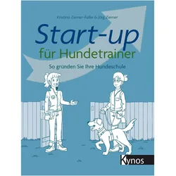Start-up für Hundetrainer, Ratgeber von Kristina Ziemer-Falke, Jörg Ziemer-Falke, Jörg Ziemer